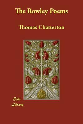 The Rowley Poems by Thomas Chatterton