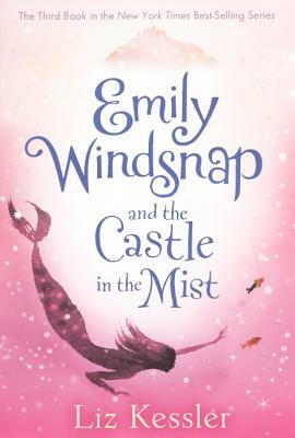 Emily Windsnap and the Castle in the Mist by Liz Kessler