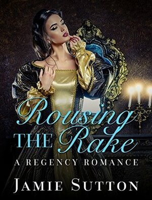 Rousing the Rake by Jamie Sutton