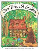 Once Upon a Shabbos by Jacqueline Jules