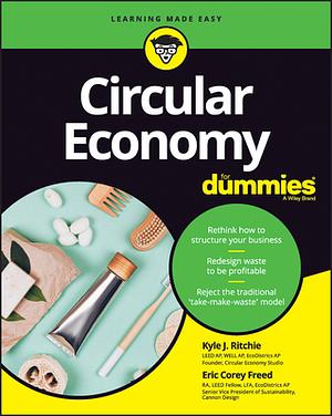 Circular Economy for Dummies by Kyle J. Ritchie, Eric Corey Freed