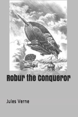 Robur the Conqueror by Jules Verne