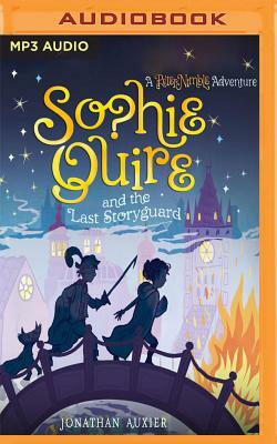 Sophie Quire and the Last Storyguard by Jonathan Auxier