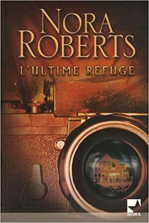 L'ultime refuge by Nora Roberts