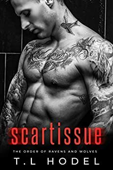 Scartissue by T.L. Hodel