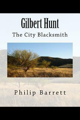 Gilbert Hunt, The City Blacksmith by Philip Barrett