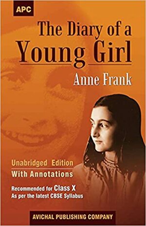 The Diary of a Young Girl (With Annotations) Class - X by Anne Frank