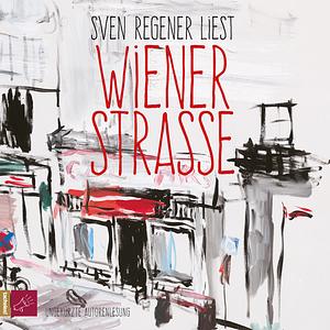 Wiener Straße by Sven Regener