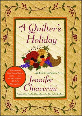 A Quilter's Holiday by Jennifer Chiaverini