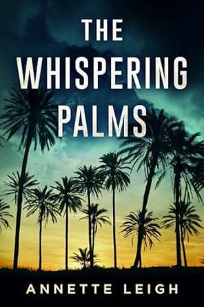 The Whispering Palms by Annette Leigh