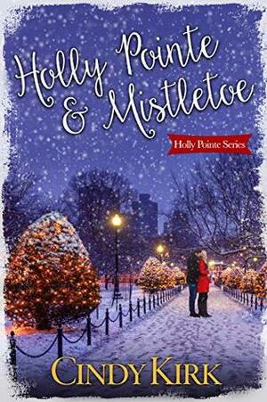 Holly Pointe & Mistletoe by Cindy Kirk