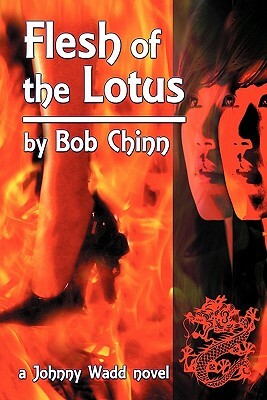Flesh of the Lotus by Bob Chinn