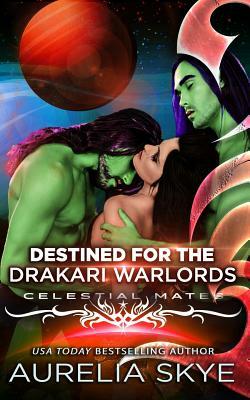 Destined For The Drakari Warlords by Kit Tunstall, Aurelia Skye