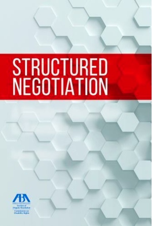 Structured Negotiation: A Winning Alternative to Lawsuits by Lainey Feingold
