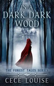 In a Dark, Dark Wood by Cece Louise