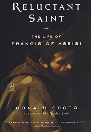 Reluctant Saint by Donald Spoto