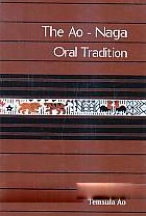 The Ao-Naga Oral Tradition by Temsula Ao