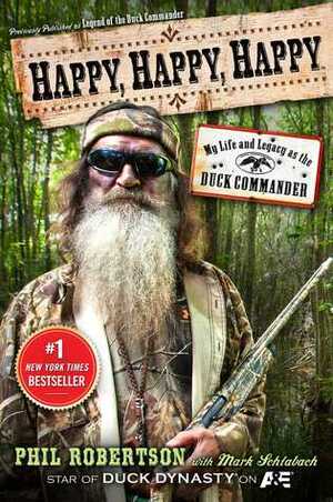 The Legend of the Duck Commander by Phil Robertson