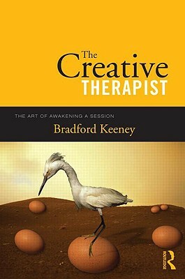 The Creative Therapist: The Art of Awakening a Session [With DVD] by Bradford Keeney