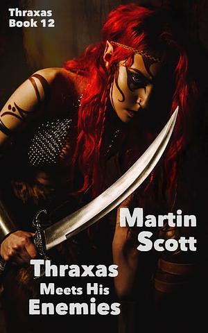 Thraxas Meets His Enemies by Martin Scott