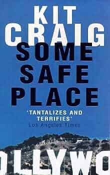 Some Safe Place by Kit Craig