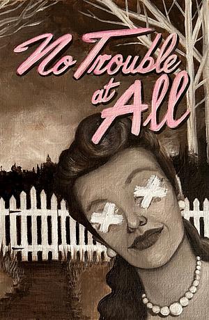 No Trouble at All by Eric Raglin, Alexis DuBon