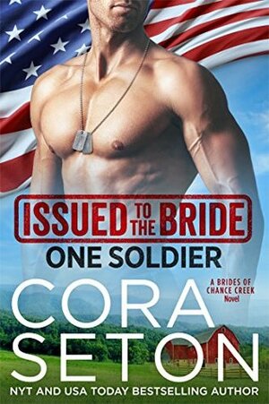 Issued to the Bride One Soldier by Cora Seton