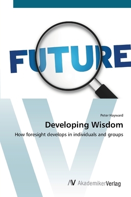 Developing Wisdom by Peter Hayward