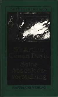 Seine Abschiedsvorstellung by Arthur Conan Doyle