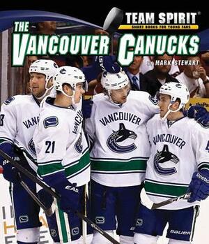 The Vancouver Canucks by Mark Stewart