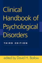 Clinical Handbook of Psychological Disorders: A Step-by-Step Treatment Manual by David H. Barlow