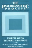 The Psychoanalytic Process: Theory, Clinical Observation, and Empirical Research by Joseph B. Weiss, Morris N. Eagle, Harold Sampson