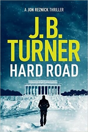 Hard Road by J.B. Turner