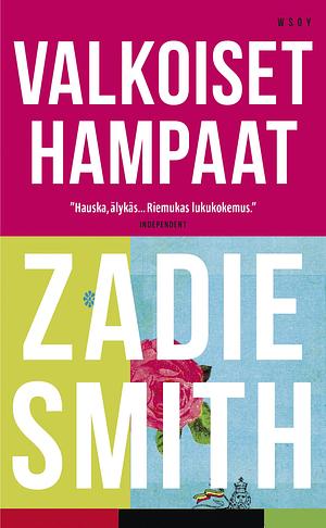 Valkoiset hampaat by Zadie Smith