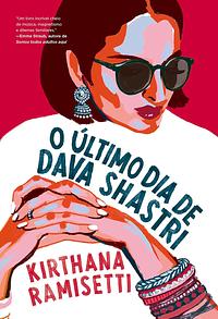 O último dia de Dava Shastri by Kirthana Ramisetti