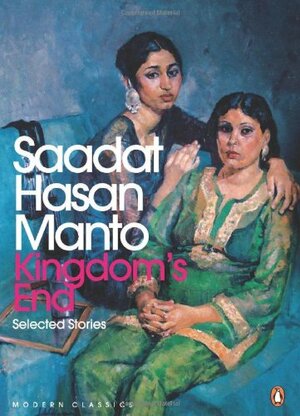 Kingdom's End: Selected Stories by Saadat Hasan Manto