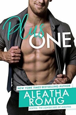 Plus One by Aleatha Romig