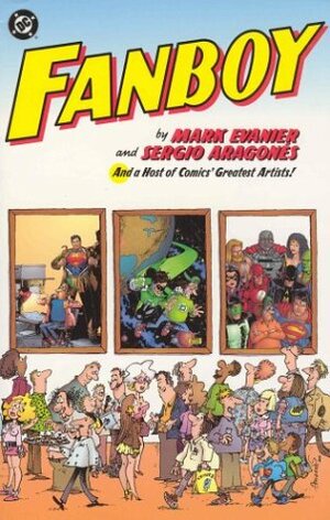 Fanboy by Jordi Bernet, Wendy Pini, Mark Evanier, Dick Sprang, Joe Giella, Marie Severin, Bernie Wrightson, Gil Kane, Bill Sienkiewicz, Steve Rude, Frank Miller, Dan Spiegle, Sergio Aragonés, Jim Mooney, Matt Haley, Jerry Ordway, Russ Heath, Dave Gibbons, Phil Jimenez, Brent Anderson, Mike Grell, Bruce Timm, Neal Adams