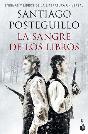 La sangre de los libros by Santiago Posteguillo