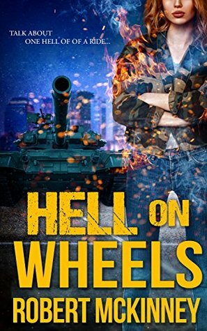 Hell on Wheels by Robert McKinney