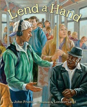 Lend a Hand: Poems about Giving by John Frank