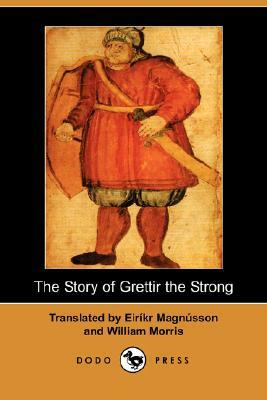 The Story of Grettir the Strong (Dodo Press) by 