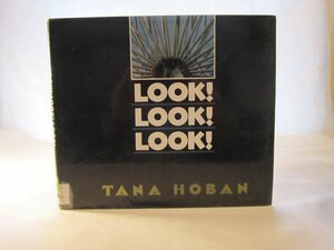 Look! Look! Look! by Tana Hoban