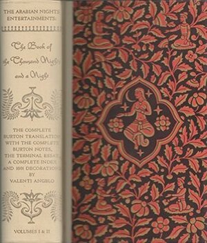 The Book of the Thousand Nights and a Night: the Complete Burton Translation with the Complete Burton Notes, the Terminal Essay, Complete Index: Volume 1 & 2 within Volume 1 of 3 by Valenti Angelo, Richard Francis Burton