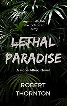 Lethal Paradise by Robert Thornton