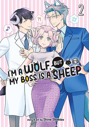 I'm a Wolf, but My Boss is a Sheep! Vol. 2 by Shino Shimizu