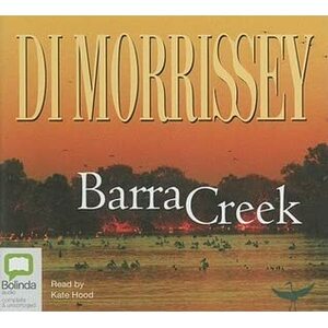 Barra Creek by Di Morrissey