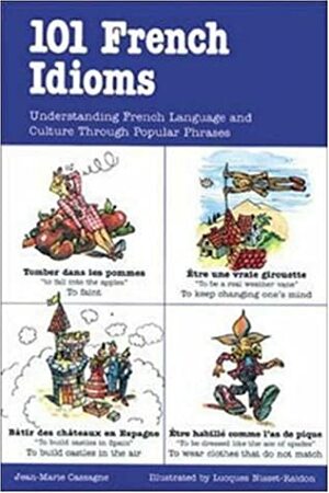 101 French Idioms by Luc Nisset-Raidon, Jean-Marie Cassagne