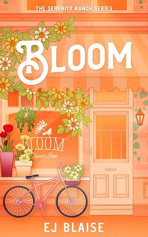 Bloom by E.J. Blaise