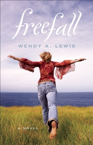 Freefall by Wendy A. Lewis